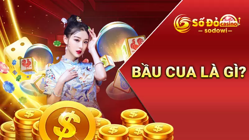 bầu cua là gì