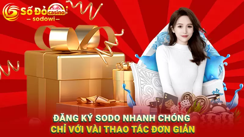 đăng ký sodo nhanh chóng chỉ với thao tác đơn giản