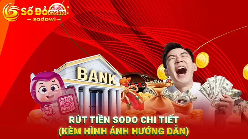Rút tiền SODO chi tiết (kèm hình ảnh hướng dẫn)