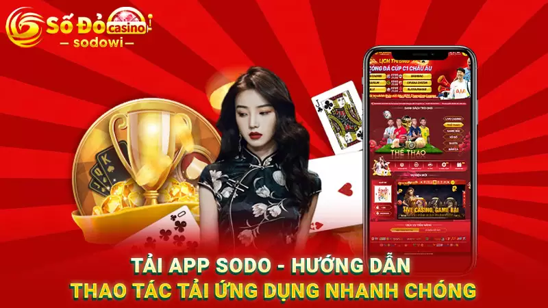 Tải app SODO – Hướng dẫn thao tác tải ứng dụng nhanh chóng