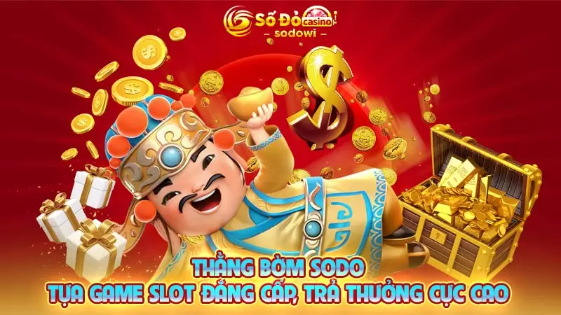 Thằng Bờm SODO - Tựa Game Slot Đẳng Cấp, Trả Thưởng Cực Cao