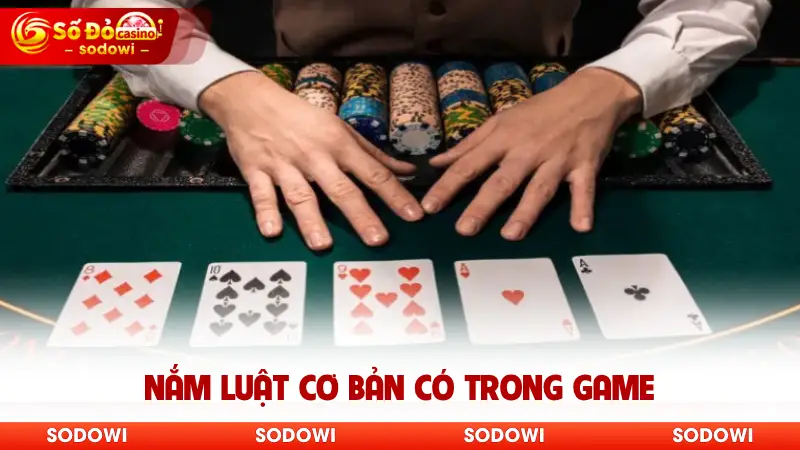 Nắm luật cơ bản có trong game