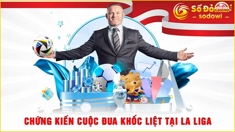 Bảng Xếp Hạng Bóng Đá SODO - Cập Nhật Chuẩn Đến Từng Giây 5 Chứng kiến cuộc đua khốc liệt tại La Liga