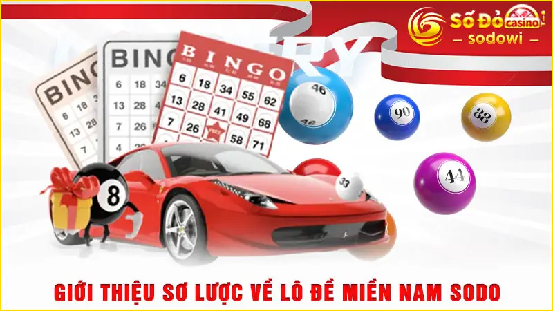 Lô Đề Miền Nam SODO - Cược Linh Hoạt Với Nhiều Thể Thức Cược 2 Giới thiệu sơ lược về lô đề miền Nam SODO