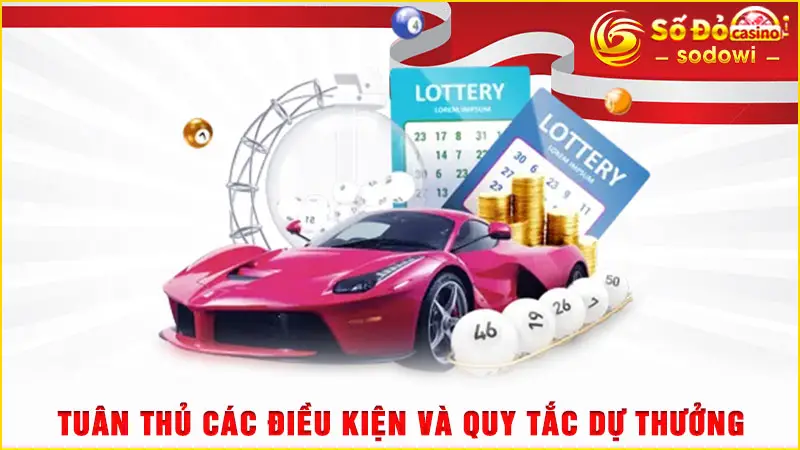 Lô Đề Miền Nam SODO - Cược Linh Hoạt Với Nhiều Thể Thức Cược 3 Tuân thủ các điều kiện và quy tắc dự thưởng